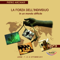 La forza dell'individuo in un mondo difficile - Convegno di Udine 2011, dal 7 al 9 Ottobre cover