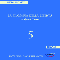 La Filosofia della Libertà di Rudolf Steiner - 5° Seminario - Rocca di Papa (RM), dal 5 all'8 febbraio 2009 cover