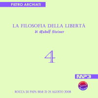 La Filosofia della Libertà di Rudolf Steiner - 4° Seminario - Rocca di Papa (RM), dal 21 al 24 agosto 2008 cover
