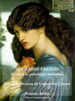IL GRANDE FREDDO - ovvero le patologie tumorali - Gabriella Giannì cover
