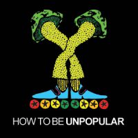 How to be Unpopular cover