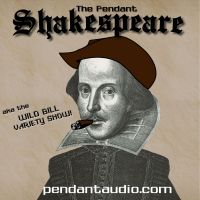 The Pendant Shakespeare aka the Wild Bill Variety Show by Pendant Productions cover