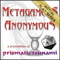 Metagamers Anonymous Actual Play Series cover