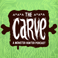 The Carve | A Weekly Monster Hunter Podcast cover