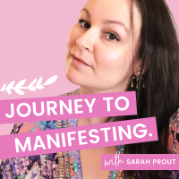 Journey to Manifesting With Sarah Prout cover