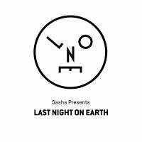 Sasha presents Last Night On Earth cover
