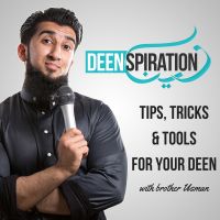 The Deenspiration Podcast | Tips, Tricks & Tools For Your Deen | Inspirational Reminders | Spiritual Pick-me-ups cover