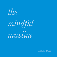 The Mindful Muslim Podcast cover