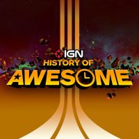 The History of Awesome - IGN Presents cover