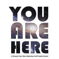 You Are Here SciFi Audio Drama cover