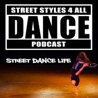 SS4A Podcast: Street Dance Life - dancing, training, competing, performing, making a living cover