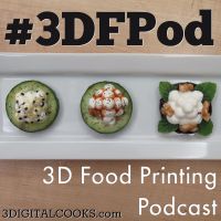 3D Food Printing Podcast cover