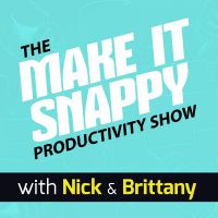 The Make it Snappy Productivity Show cover