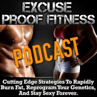 Excuse Proof Fitness Podcast cover