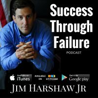 Success Through Failure with Jim Harshaw Jr | Goal Setting, Habits, Mindset and Motivation for Sports, Business and Life cover