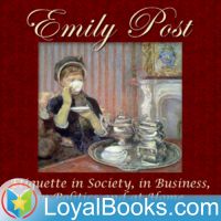 Etiquette in Society, in Business, in Politics and at Home by Emily Post cover