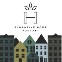 The FloraPine Home Podcast cover