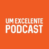 Um Excelente Podcast cover