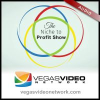 Niche to Profit (Vegas Video Network) - Audio cover