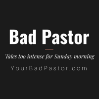 Bad Pastor Podcast cover