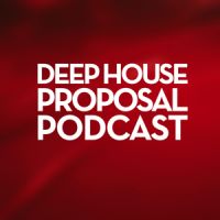 Deep House Proposal Podcast cover