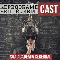 Reprograme Seu Cérebro Cast cover
