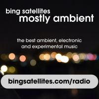 Mostly Ambient with Bing Satellites cover