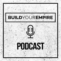Build Your Empire Podcast cover