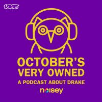 October's Very Owned: A Podcast About Drake cover