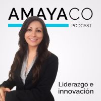 Amayaco podcast de liderazgo e innovación cover