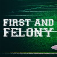 First and Felony – A True Crime Podcast cover