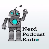 Nerd Podcast Radio - Your Nerd Home Away from Home cover