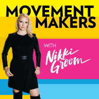 Movement Makers Podcast with Nikki Groom cover
