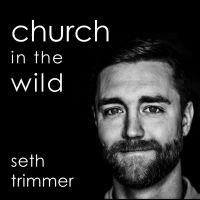 Church In The Wild Podcast cover