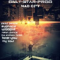 Only-Star-Prod  Альбом  "Mad City" cover