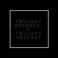 Twilight Decoded: A Twilight Podcast cover