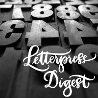 Letterpress Digest: A Podcast About Letterpress Printing cover