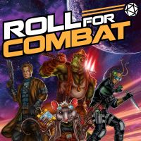 Roll For Combat: A Starfinder Actual Play Podcast cover