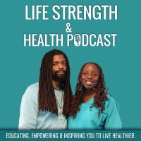 Life Strength & Health Podcast cover