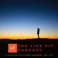 Live Fit Podcast: Holistic Health Coaching, Fitness, Nutrition, Weight Control with Glenn Johnson cover