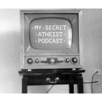 My Secret Atheist Podcast cover