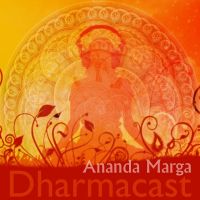 Ananda Marga Dharmacast cover