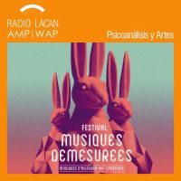 RadioLacan.com | “Música Contemporánea y Psicoanálisis”, durante el festival “Músicas sin mesura” en Clermont Ferrand, Francia cover