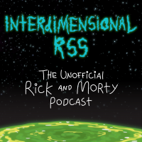 Interdimensional RSS: The Unofficial Rick and Morty Podcast cover