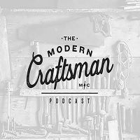 The Modern Craftsman Podcast cover