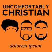 Uncomfortably Christian Podcast cover