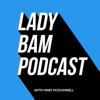 Lady BAM Podcast cover