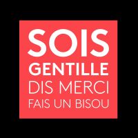 Sois gentille, dis merci, fais un bisou cover