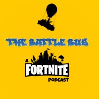 The Battle Bus - A Fortnite Podcast cover