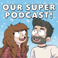 Our Super Podcast! cover